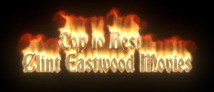 top 10 best clint eastwood movies