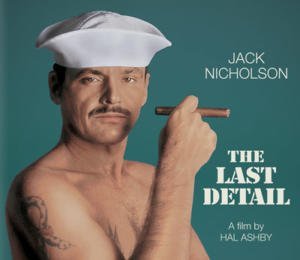 The Last Detail Blu-ray Review (1973)
