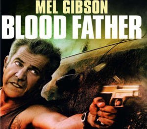 Blood Father Blu-ray Review (2016)