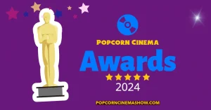 Popcorn Cinema Awards 2024