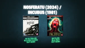 Nosferatu (2024) / Incubus (1981)